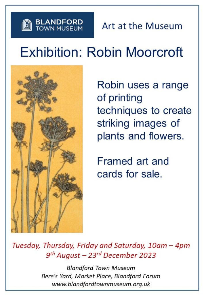 Robin Moorcroft Exhibition, 9th August – 23rd December 2023. Robin uses a range of printing techniques to create striking images of plants and flowers. Framed art and cards for sale